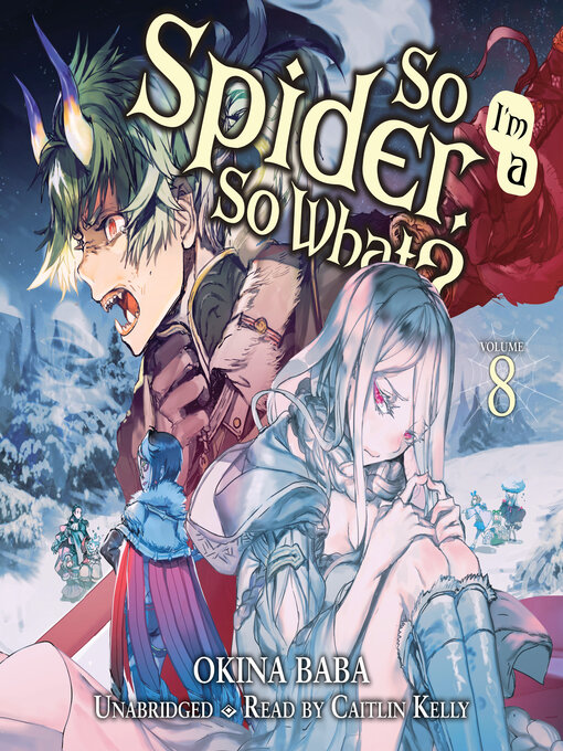 Title details for So I'm a Spider, So What?, Volume 8 by Okina Baba - Available